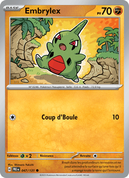 Embrylex 047/180 Pokémon Évolutions Prismatiques (EV8.5)