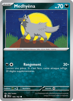 Medhyèna 105/218 Pokémon Forces Temporelles (EV05)