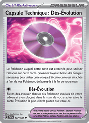 Capsule Technique : Dés-Évolution 177/266 Pokémon Faille Paradoxe (EV04)