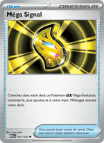 Méga Signal 121/188 Pokémon Méga-Évolution (ME01)