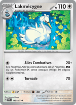 Lakmécygne 140/226 Pokémon Mascarade Crépusculaire (EV06)