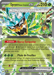 Ogerpon Masque Turquoise-ex 025/226 Pokémon Mascarade Crépusculaire (EV06)