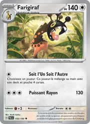 Farigiraf 155/279 Pokémon Évolutions à Paldea (EV02)
