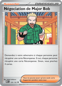 Négociation de Major Bob 120/188 Pokémon Méga-Évolution (ME01)