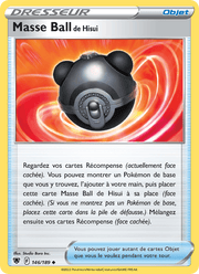 Masse Ball de Hisui 146/216 Pokémon Astres Radieux (ASR)