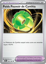Poids Pouvoir de Cynthia 162/244 Pokémon Rivalités Destinées (EV10)