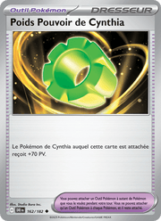 Poids Pouvoir de Cynthia 162/244 Pokémon Rivalités Destinées (EV10)