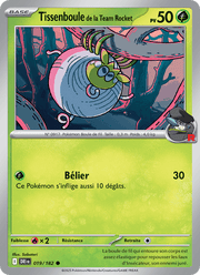 Tissenboule de la Team Rocket 019/244 Pokémon Rivalités Destinées (EV10)