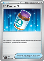 PP Plus de N 195/295 Pokémon Héros Transcendants (ME2.5)