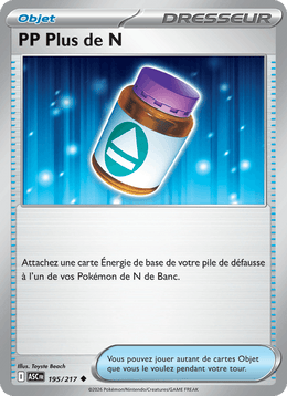 PP Plus de N 195/295 Pokémon Héros Transcendants (ME2.5)