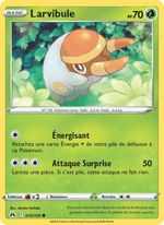 Larvibule 015/160 Pokémon Zénith Suprême (CRZ)