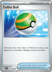 Faiblo Ball 181/258 Pokémon Écarlate et Violet (EV01)